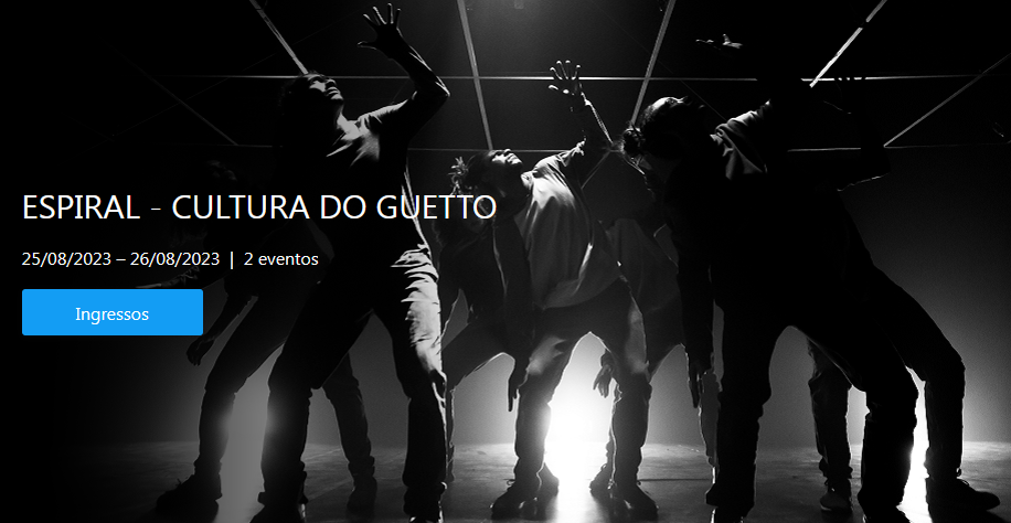 Espetáculo: "Espiral" Cultura do Guetto