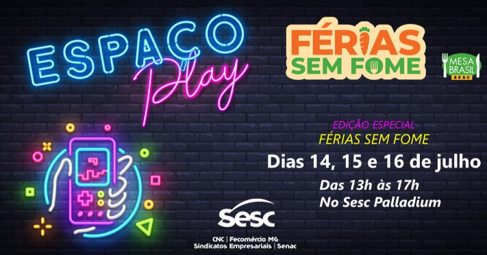  "Espaço Play" Edição Especial- Sesc Palladium