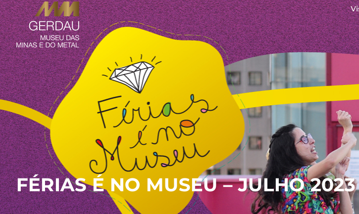 Férias é no Museu! MM Gerdau