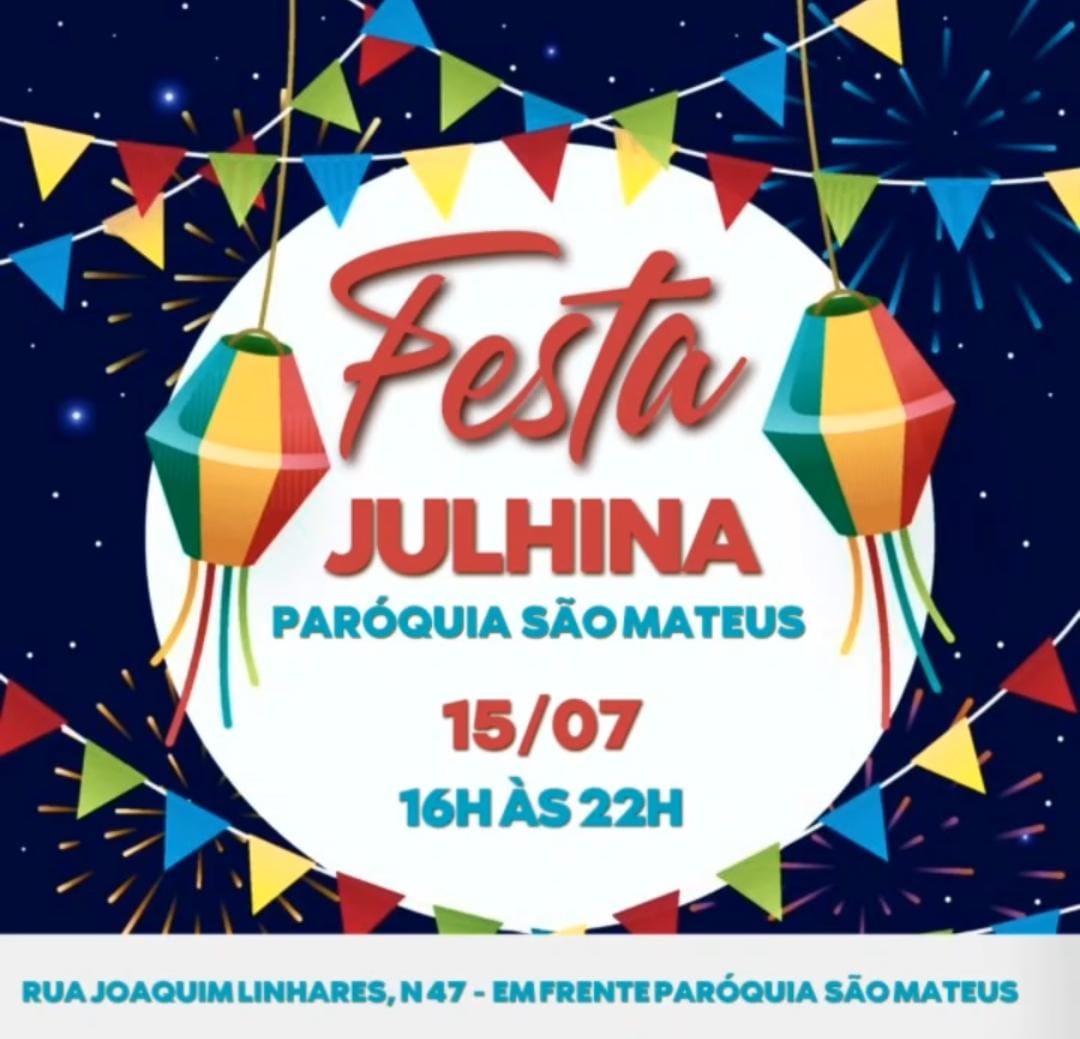 Festa Julhina - Paróquia São Mateus 