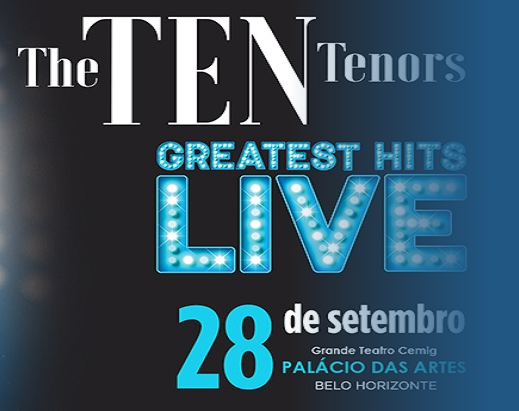 Show: The Ten Tenors "Turnê Greatest Hits Live"