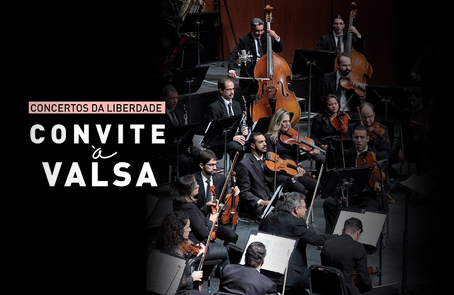 Concertos da Liberdade "Convite à Valsa"