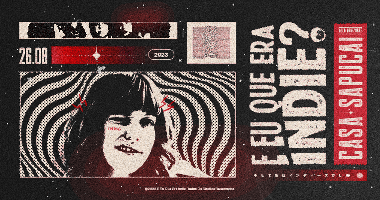 Festa: "E eu que era indie?" - Casa Sapucaí