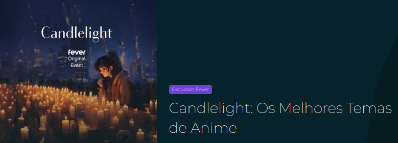 reprodução oficial Candlelight: Os Melhores Temas de Anime