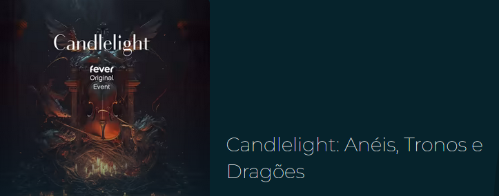 reprodução oficial Candlelight: Anéis, Tronos e Dragões