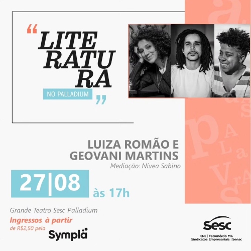 "Literatura no Sesc Palladium" com Luiza Romão e Geovani Martins 