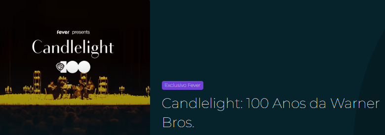 reprodução oficial Candlelight: 100 Anos da Warner Bros.