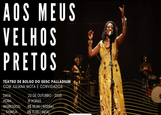 Show: "Aos Meus Velhos Pretos" de Juliana Mota e convidados