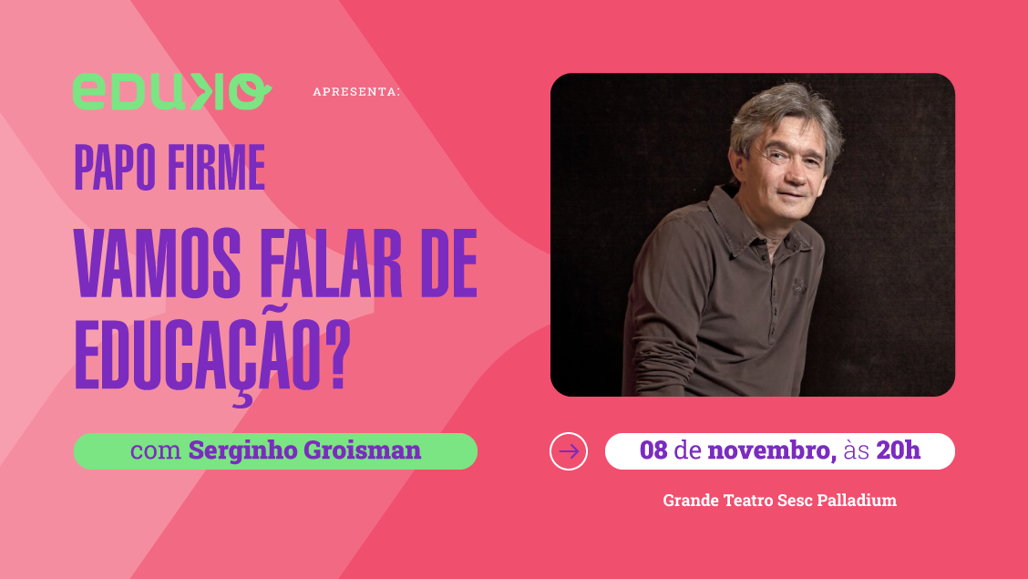 reprodução oficial Eduko: um encontro com Serginho Groisman