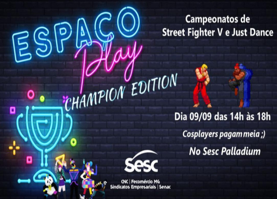 Espaço Play "Champion Edition"