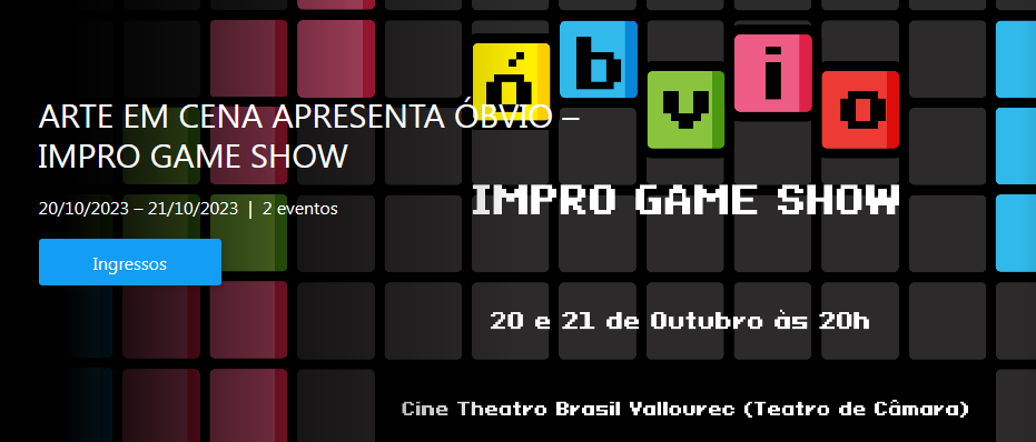 Espetáculo: Arte em Cena apresenta "Óbvio-Impro Game show"