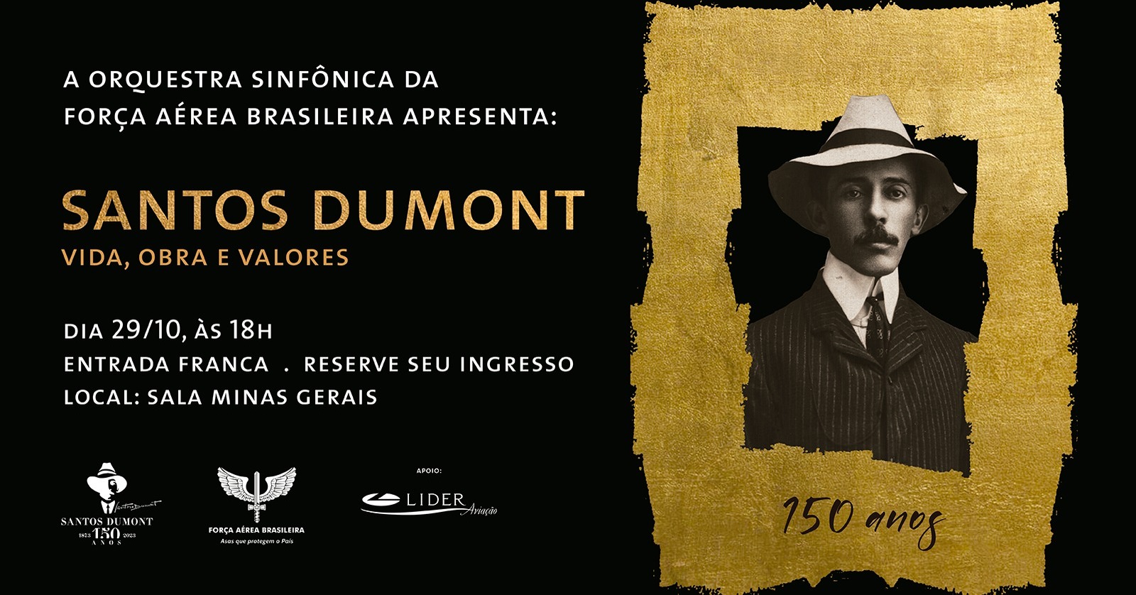  Concerto: “Santos Dumont – Vida, Obra e Valores”, com Orquestra Sinfônica da Força Aérea Brasileira (OSFAB)
