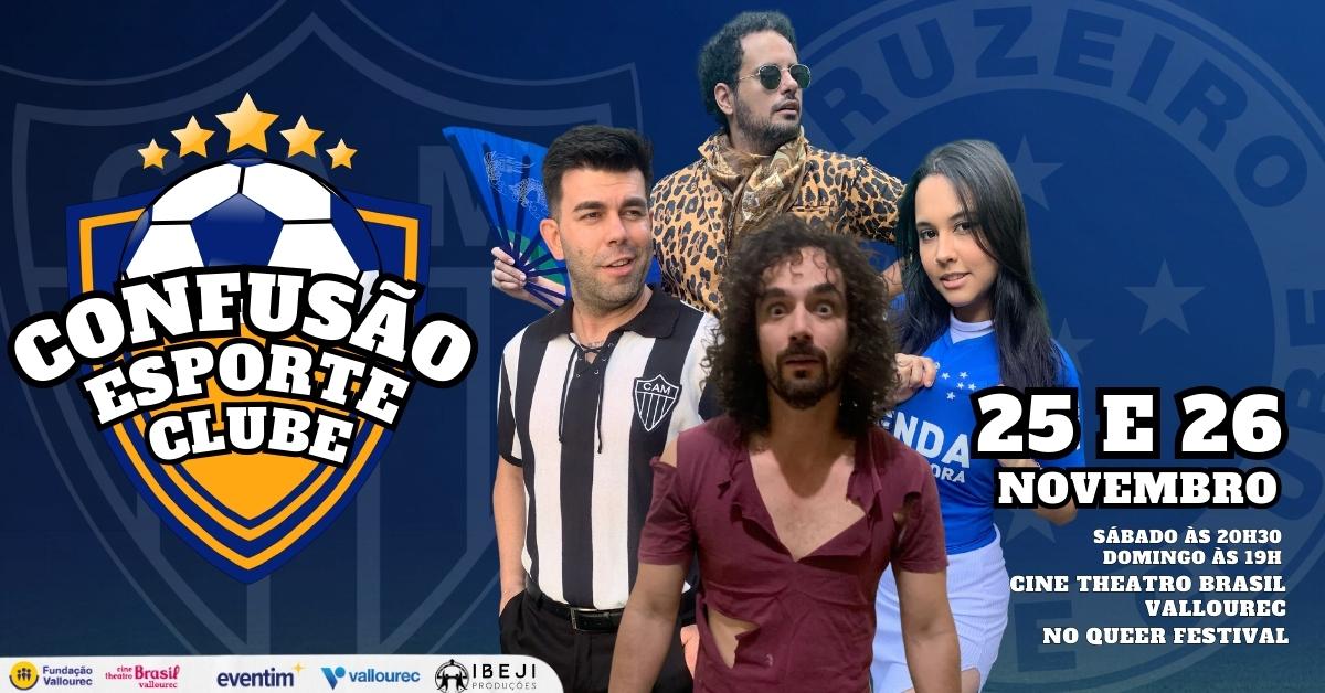 Espetáculo: Confusão Esporte Clube