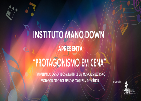  Espetáculo: “Mano Down - Protagonismo em cena”