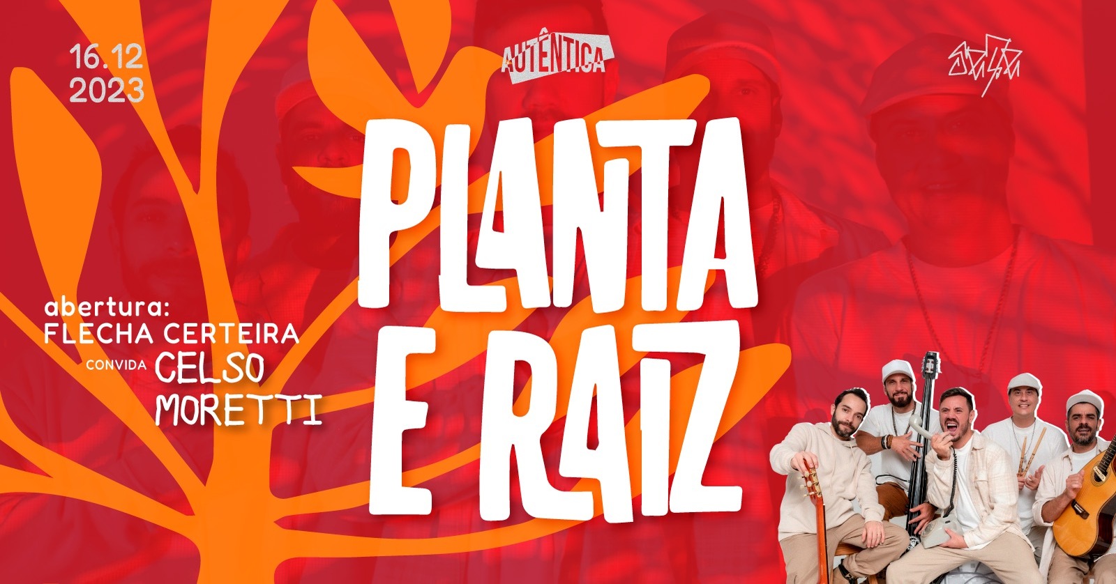 Show: Planta e Raiz 