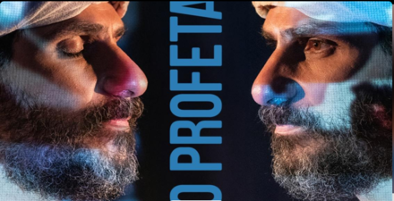 Espetáculo: O Profeta