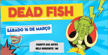 Show: Dead Fish 