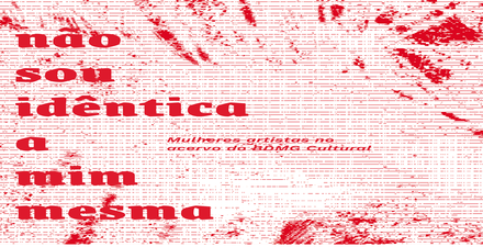 Mostra: “Não sou idêntica a mim mesma: mulheres no acervo do BDMG Cultural”