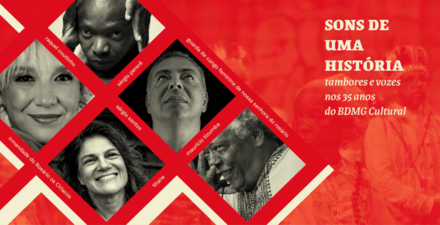 Concerto musical: "Sons de uma história: tambores e vozes nos 35 anos do BDMG Cultural”