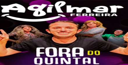 Show Solo: “Fora do Quintal” de Agilmar Ferreira
