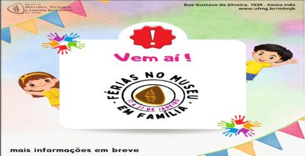 Férias no Museu em Família - MHNJB