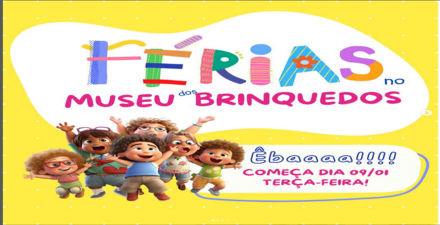 Férias no Museu dos Brinquedos