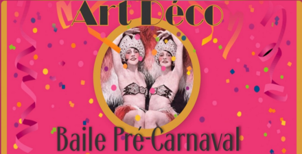 Baile Pré-carnaval Art Déco