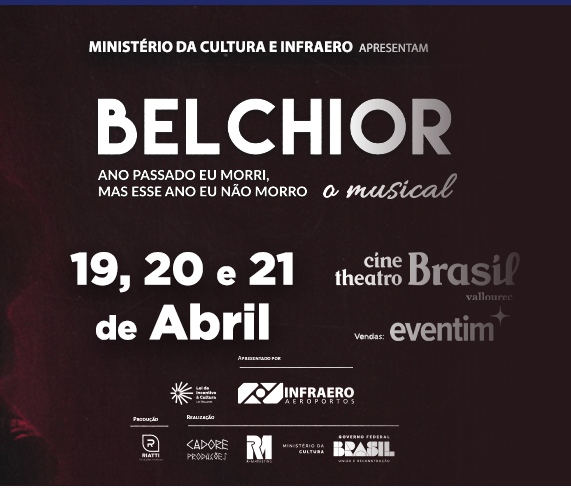 Espetáculo: "BELCHIOR - Ano passado eu morri, mas esse ano eu não morro"