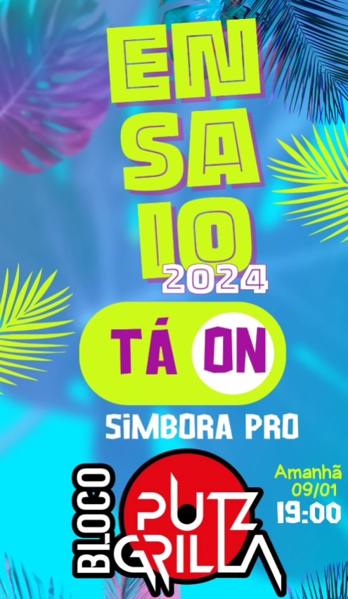 Ensaio 2024: Tá On 