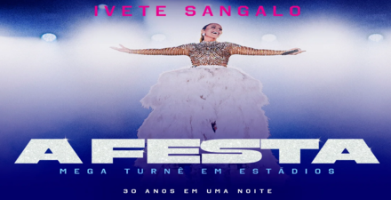 Show: Ivete Sangalo - Turnê "A Festa"