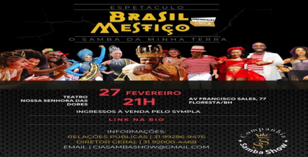 Espetáculo: Brasil Mestiço ''O Samba da minha terra"