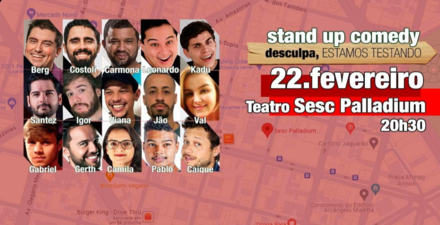 Stand Up Comedy: "Desculpa, Estamos Testando"