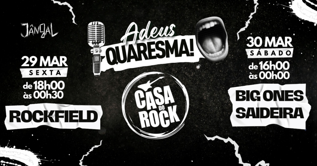 Casa do Rock - Adeus Quaresma