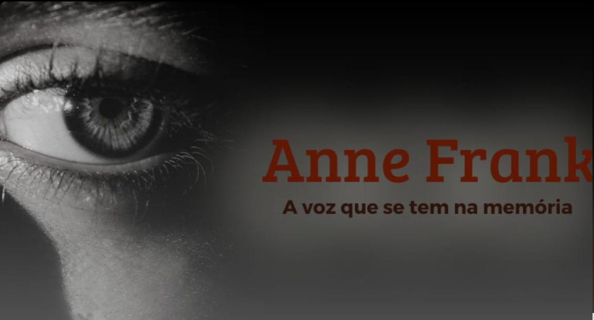 Espetáculo: “Anne Frank, a voz que se tem memória”