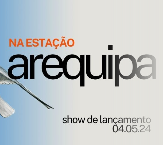 Show: "Entre Eu e Tudo + Na Estação" de Banda Arequipa e a cantautora Mari Q Lima