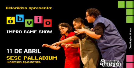 Espetáculo: “Óbvio – impro game show” do Beloririso