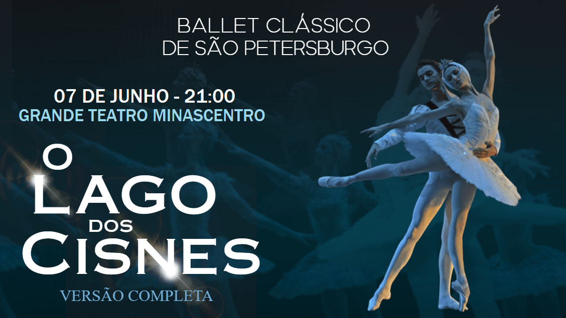 Espetáculo: Ballet Clássico de São Petersburgo – O Lago dos Cisnes