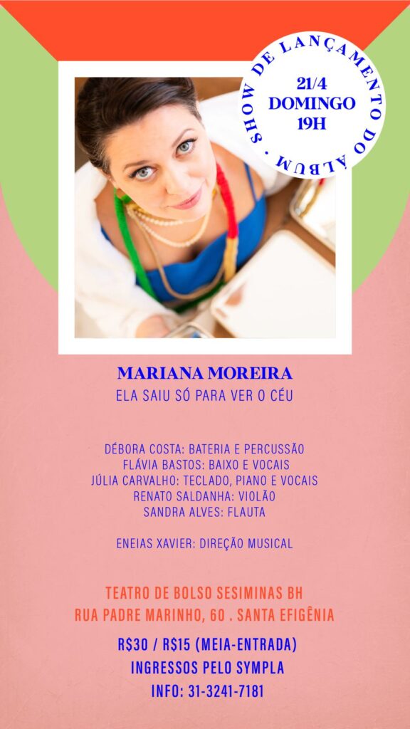 reprodução oficial Show: Mariana Moreira estreia “Ela saiu só para ver o céu”