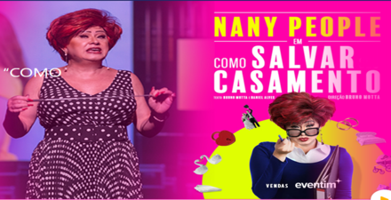 Espetáculo: "Como salvar um casamento" com Nany People