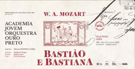 reprodução oficial Ópera cômica: “Bastião e Bastiana” com Orquestra Ouro Preto