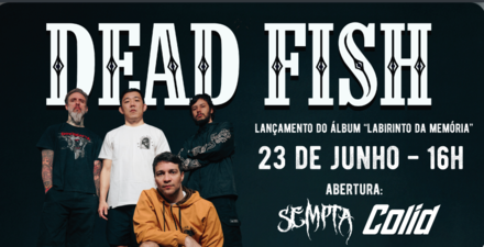 Show: Dead Fish