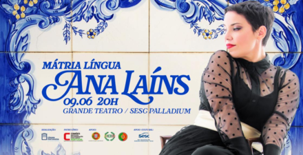 Show: Ana Laíns "Concerto Mátria Língua"