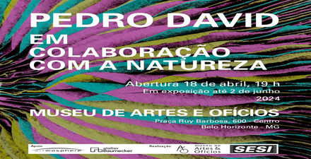 Exposição: "Em Colaboração com a Natureza" de Pedro David