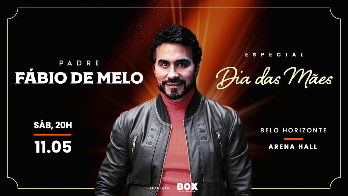 Show: Padre Fábio de Melo "Especial Dia das Mães"