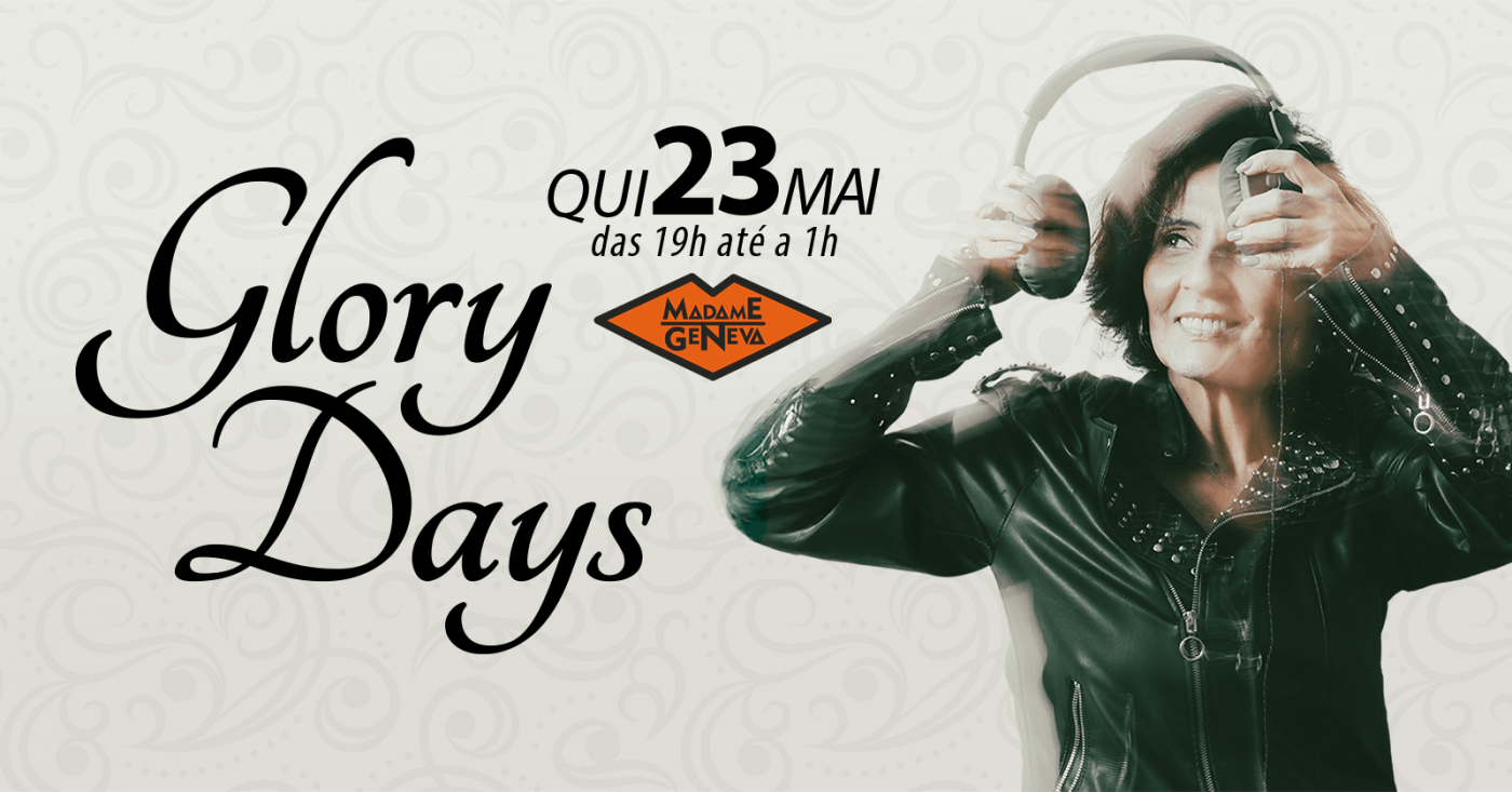 Festa "Glory Days"