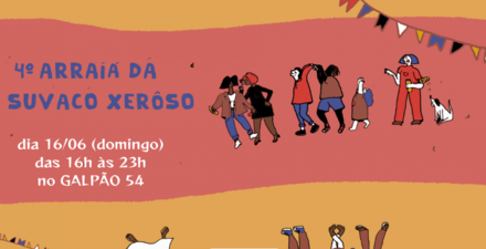 4º Arraiá: Suvaco Xerôso