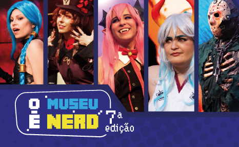 Reprodução Oficial 7ª Edição: O Museu é Nerd