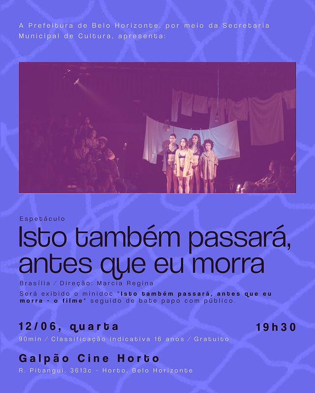 Espetáculo: "Isto também passará, antes que eu morra”