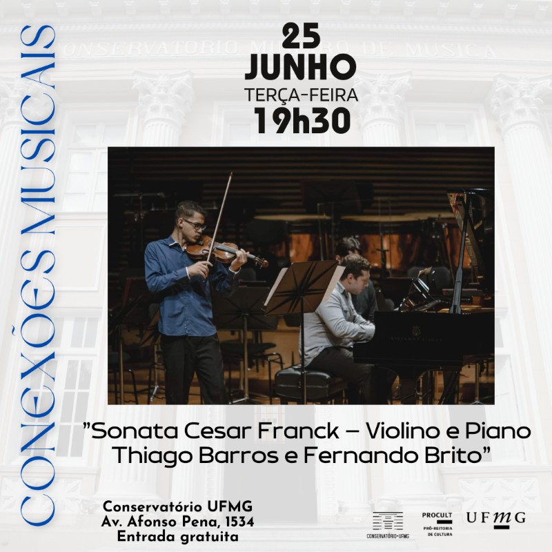 Conexões Musicais apresenta: “Sonata Cesar Franck – Violino e Piano – Thiago Barros e Fenando Brito”