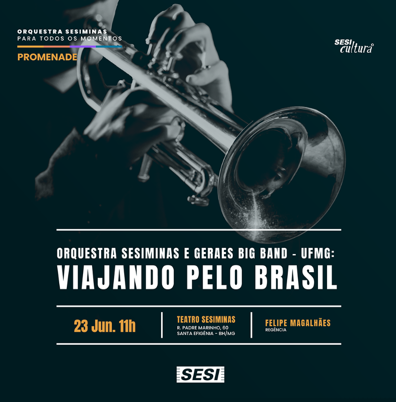 Concerto: Orquestra Sesiminas e Geraes Big Band/UFMG: Viajando pelo Brasil